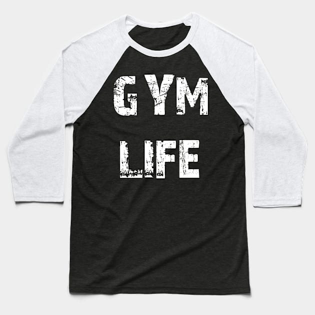 Gym Life Baseball T-Shirt by raulchirai